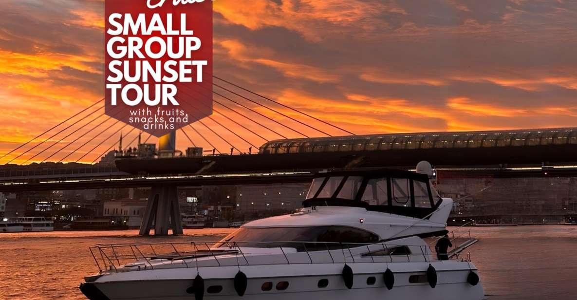 Istanbul: Small-Group Luxury Yacht Sunset Cruise w/ Snacks - Why this Bosphorus sunset cruise feels like a smart Istanbul upgrade