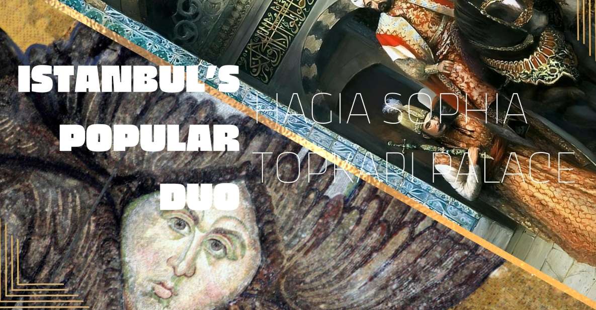 Istanbul's Popular Duo: Hagia Sophia & Topkapı Palace - Quick Take: What’s Worth Your Time